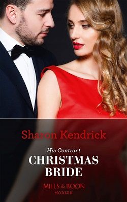His Contract Christmas Bride by Sharon Kendrick