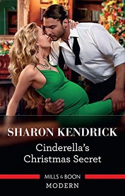 Cinderella's Christmas Secret by Sharon Kendrick