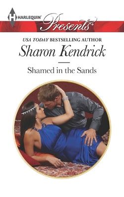 Shamed in the Sands (Desert Men of Qurhah 2) by Sharon Kendrick