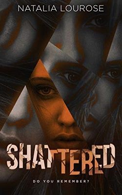 Shattered: A Dark Romance by Natalia Lourose