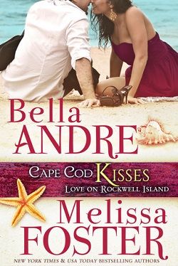 Cape Cod Kisses (Love on Rockwell Island 1) by Bella Andre