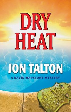Dry Heat (David Mapstone Mystery 3) by Jon Talton