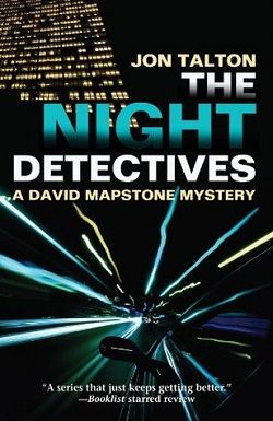 The Night Detectives (David Mapstone Mystery 7) by Jon Talton