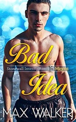 Bad Idea (Stonewall Investigations Miami 1) by Max Walker