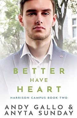Better Have Heart (Harrison Campus 2) by Anyta Sunday