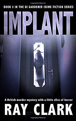Implant (DI Gardener 3) by Ray Clark
