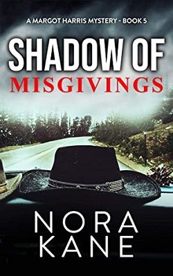 Shadow Of Misgivings (Margot Harris 5) by Nora Kane