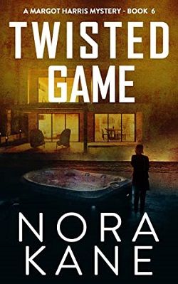 Twisted Game (Margot Harris 7) by Nora Kane