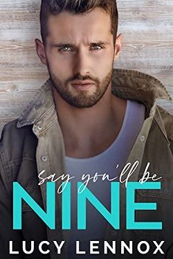 Say You'll Be Nine by Lucy Lennox