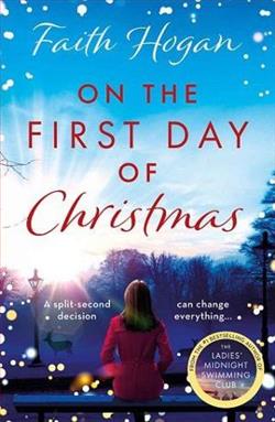 On The First Day Of Christmas by Faith Hogan