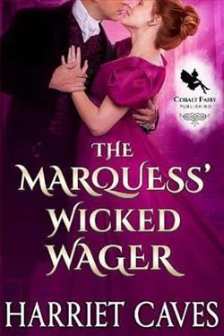 The Marquess' Wicked Wager by Harriet Caves