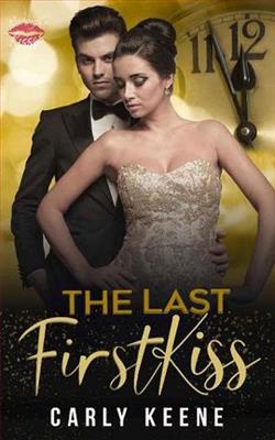 The Last First Kiss by Carly Keene