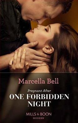 Pregnant After One Forbidden Night by Marcella Bell