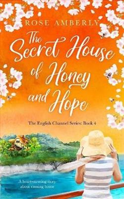 The Secret House of Honey and Hope by Rose Amberly