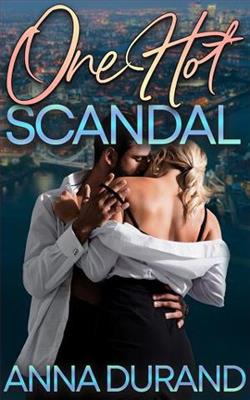 One Hot Scandal by Anna Durand