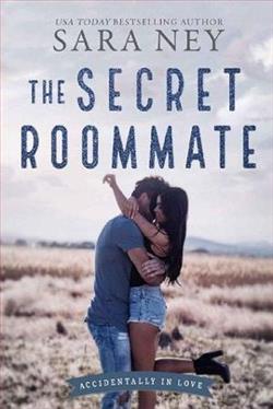 The Secret Roommate (Accidentally in Love 4) by Sara Ney