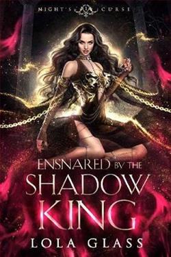 Ensnared By the Shadow King by Lola Glass