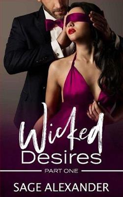 Wicked Desires, Part One by Sage Alexander