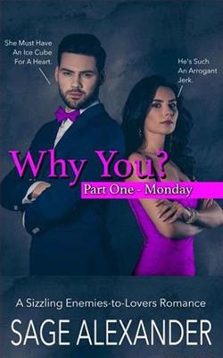 Why You?: Part One, Monday by Sage Alexander