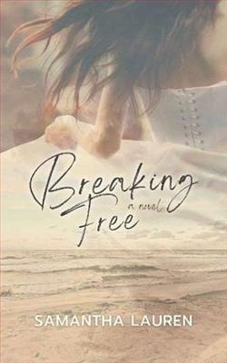 Breaking Free by Samantha Lauren