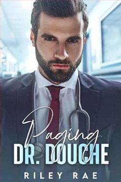 Paging Dr. Douche by Riley Rae