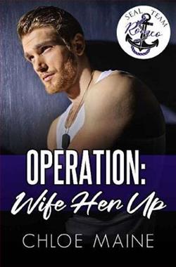 Operation: Wife Her Up by Chloe Maine