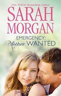 Emergency: Mother Wanted by Sarah Morgan