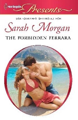 The Forbidden Ferrara by Sarah Morgan