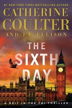 The Sixth Day (A Brit in the FBI 5) by Catherine Coulter