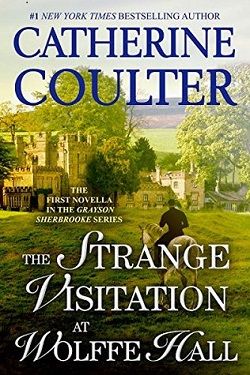 The Strange Visitation at Wolffe Hall (Sherbrooke Brides 11.50) by Catherine Coulter