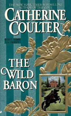 The Wild Baron (Baron 1) by Catherine Coulter