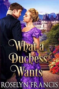 What a Duchess Wants by Roselyn Francis
