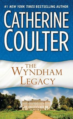 The Wyndham Legacy (Legacy 1) by Catherine Coulter