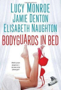 Bodyguards In Bed by Lucy Monroe