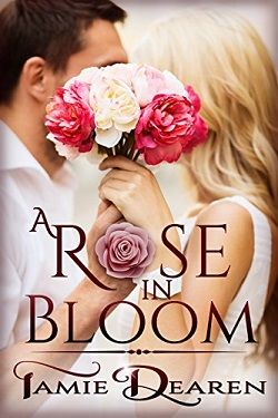 A Rose in Bloom by Tamie Dearen