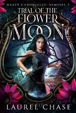 Trial of the Flower Moon by Laurel Chase