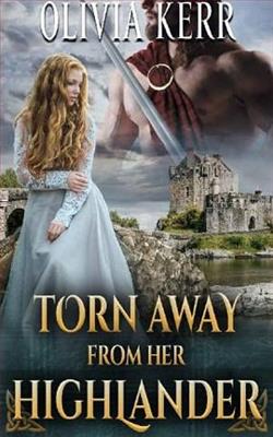 Torn Away From Her Highlander by Olivia Kerr