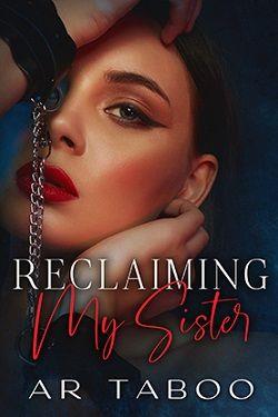 Reclaiming My Sister by Alexa Riley