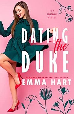 Dating the Duke (The Aristocrat Diaries 2) by Emma Hart