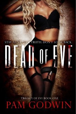 Dead of Eve (Trilogy of Eve 1) by Pam Godwin