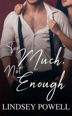 Too Much, Not Enough by Lindsey Powell