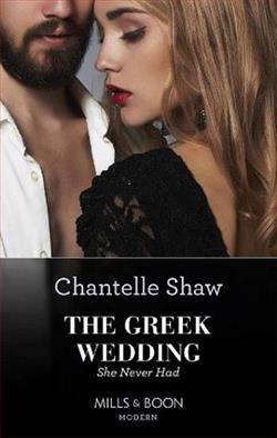 The Greek Wedding She Never Had by Chantelle Shaw