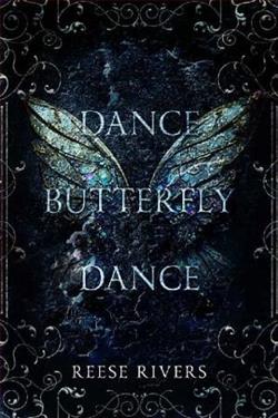 Dance Butterfly Dance by Reese Rivers