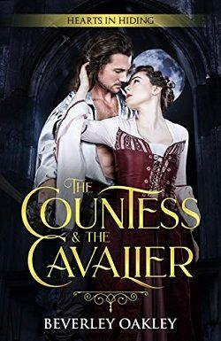 The Countess and the Cavalier (Hearts in Hiding 4) by Beverley Oakley