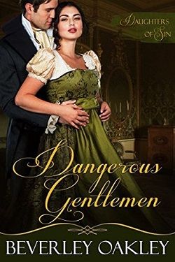 Dangerous Gentlemen (Daughters of Sin 2) by Beverley Oakley