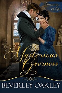 The Mysterious Governess (Daughters of Sin 3) by Beverley Oakley
