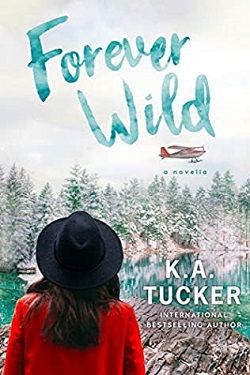 Forever Wild (Wild 2.50) by K.A. Tucker