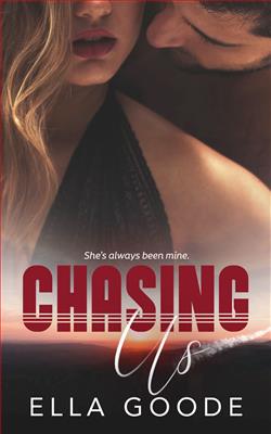 Chasing Us (Chasing) by Ella Goode