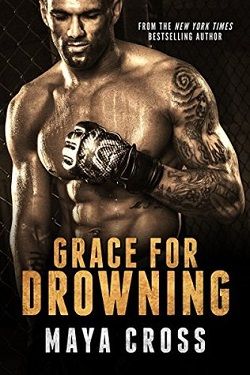 Grace for Drowning by Maya Cross
