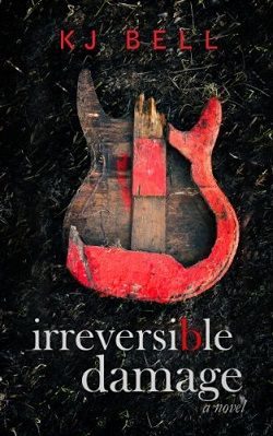 Irreversible Damage (Irreparable 2) by K.J. Bell